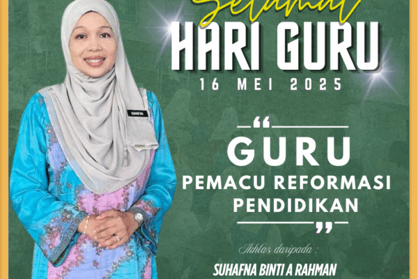 SELAMAT HARI GURU, “GURU PEMACU REFORMASI PENDIDIKAN”