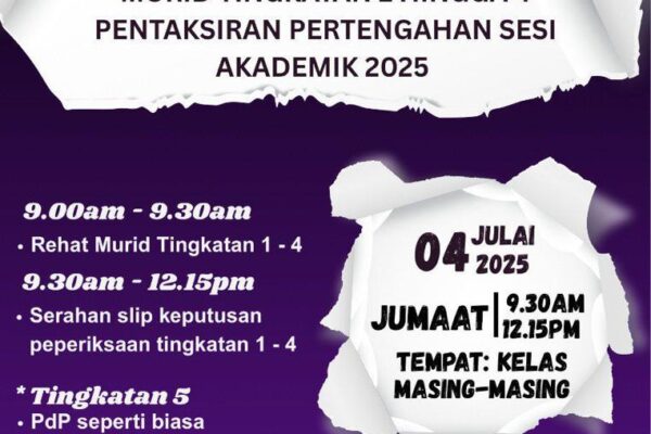 HARI INTERAKSI AKADEMIK MURID TINGKATAKN 1-4 PENTAKSIRAN PERTENGAHAN SESI 2025 PADA 4 JULAI 2025