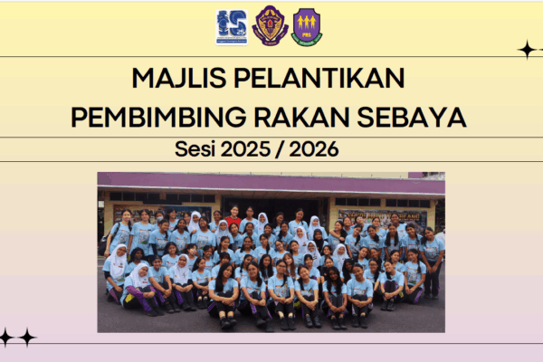 MAJLIS PELANTIKAN PEMBIMBING RAKAN SEBAYA 2025/2026